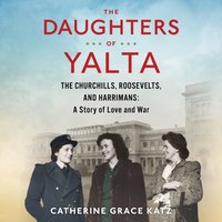 Daughters Of Yalta - Catherine Grace Katz - audiobook