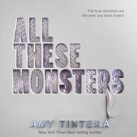 All These Monsters - Amy Tintera - audiobook
