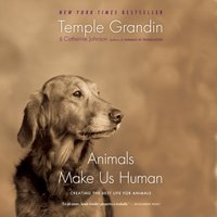 Animals Make Us Human - Temple Grandin - audiobook