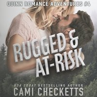 Rugged &amp; At-Risk - Cami Checketts - audiobook