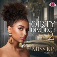 Dirty Divorce 2 - Miss KP - audiobook