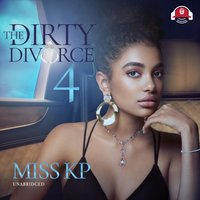 Dirty Divorce 4 - Miss KP - audiobook