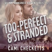 Too-Perfect &amp; Stranded - Cami Checketts - audiobook