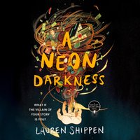 Neon Darkness - Lauren Shippen - audiobook