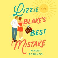 Lizzie Blake's Best Mistake - Mazey Eddings - audiobook