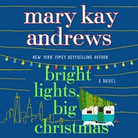 Bright Lights, Big Christmas - Mary Kay Andrews - audiobook