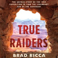 True Raiders - Brad Ricca - audiobook