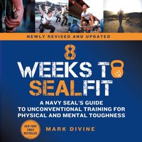 8 Weeks to SEALFIT - Mark Divine - audiobook