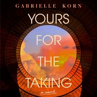 Yours for the Taking - Gabrielle Korn - audiobook