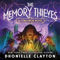 Memory Thieves - Dhonielle Clayton - audiobook