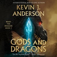 Gods and Dragons - Kevin J. Anderson - audiobook