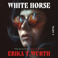 White Horse - Erika T. Wurth - audiobook