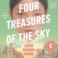 Four Treasures of the Sky - Jenny Tinghui Zhang - audiobook