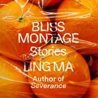 Bliss Montage - Ling Ma - audiobook