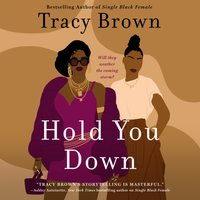Hold You Down - Tracy Brown - audiobook