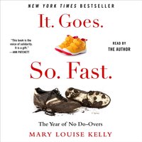 It. Goes. So. Fast. - Mary Louise Kelly - audiobook