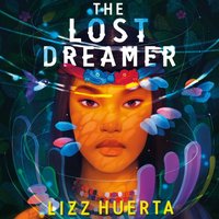 Lost Dreamer - Lizz Huerta - audiobook