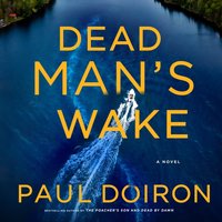 Dead Man's Wake - Paul Doiron - audiobook