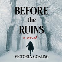 Before the Ruins - Victoria Gosling - audiobook