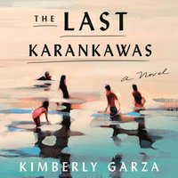 Last Karankawas - Kimberly Garza - audiobook