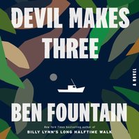 Devil Makes Three - Ben Fountain - audiobook