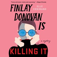 Finlay Donovan Is Killing It - Elle Cosimano - audiobook