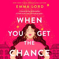 When You Get the Chance - Emma Lord - audiobook