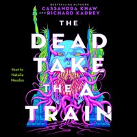 Dead Take the A Train - Richard Kadrey - audiobook