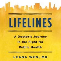 Lifelines - Dr. Leana Wen - audiobook