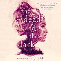 Dead and the Dark - Courtney Gould - audiobook