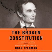 Broken Constitution - Noah Feldman - audiobook