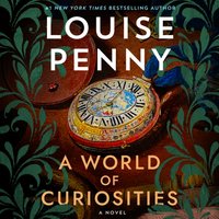 World of Curiosities - Louise Penny - audiobook