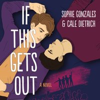 If This Gets Out - Cale Dietrich - audiobook