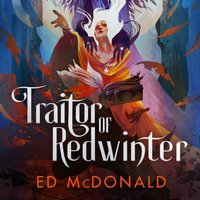 Traitor of Redwinter - Ed McDonald - audiobook