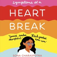 Symptoms of a Heartbreak - Sona Charaipotra - audiobook