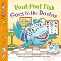 Pout-Pout Fish: Goes to the Doctor - Dan Hanna - audiobook