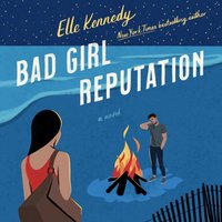 Bad Girl Reputation - Elle Kennedy - audiobook