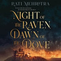 Night of the Raven, Dawn of the Dove - Rati Mehrotra - audiobook