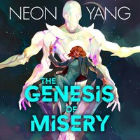 Genesis of Misery - Neon Yang - audiobook