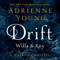 Drift: Willa & Koy - Adrienne Young - audiobook