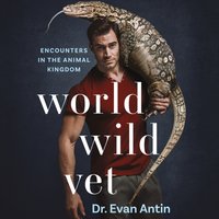 World Wild Vet - Evan Antin - audiobook