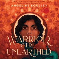Warrior Girl Unearthed - Angeline Boulley - audiobook