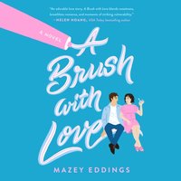 Brush with Love - Mazey Eddings - audiobook