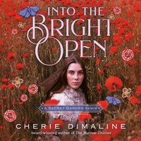 Into the Bright Open: A Secret Garden Remix - Cherie Dimaline - audiobook