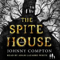 Spite House - Johnny Compton - audiobook