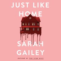 Just Like Home - Sarah Gailey - audiobook