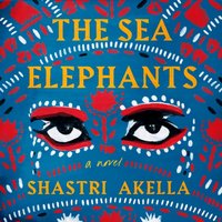 Sea Elephants - Shastri Akella - audiobook