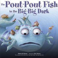 Pout-Pout Fish in the Big-Big Dark - Dan Hanna - audiobook