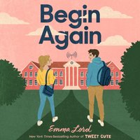Begin Again - Emma Lord - audiobook