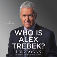 Who Is Alex Trebek? - Lisa Rogak - audiobook